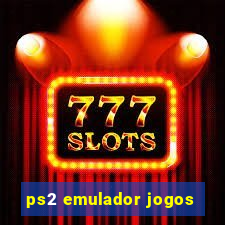 ps2 emulador jogos